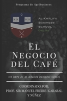 El Negocio del Café (Agribusiness 2019-2020) (Spanish Edition) 1675857326 Book Cover