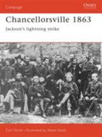 Chancellorsville 1863: Jackson's Lightning Strike (Campaign) 1841760366 Book Cover