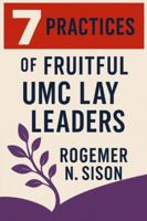 7 Practices of Fruitful UMC Lay Leaders (Taglish) B0G5867Q63 Book Cover