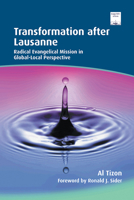 Transformation After Lausanne: Radical Evangelical Mission in Global-Local Perspective 1506476805 Book Cover