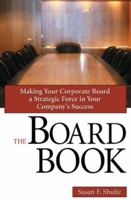 The Board Book: Making Your Corporate Board a Strategic Force in Your Company's Success 0814405495 Book Cover