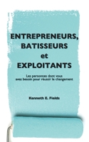 Entrepreneurs, B�tisseurs, et Exploitants: Les personnes dont vous avez besoin pour r�ussir le changement 0988436221 Book Cover