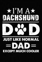 Best Dachshund Dad Ever: Blank Lined Journal for Dog Lovers, Dog Mom, Dog Dad and Pet Owners 1673665616 Book Cover