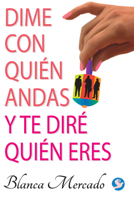 Dime con quién andas y te diré quién eres 6079346850 Book Cover