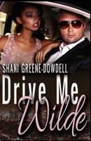 Breathless 6: Drive Me Wilde (A Wrecking Ball BWWM Romance) 165794994X Book Cover