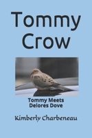 Tommy Crow: Tommy Meets Delores Dove B08DSNCT7Q Book Cover