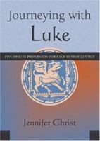 Journeying with Luke: Five Minute Preparation for each Sunday Liturgy 0809144115 Book Cover