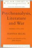 Psychoanalysis, Literature and War: Papers 1972-95 (New Library of Psychoanalysis) 0415153298 Book Cover