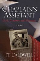 The Chaplain's Assistant: God, Country, and Vietnam 0984196404 Book Cover
