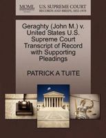 Geraghty (John M.) v. United States U.S. Supreme Court Transcript of Record with Supporting Pleadings 127063755X Book Cover