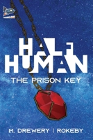 Half Human: The Prison Key 195139352X Book Cover