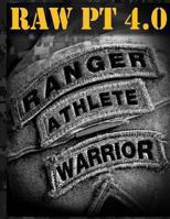 Ranger Athlete Warrior 4.0: The Complete Guide to Army Ranger Fitness 1492839817 Book Cover