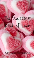 The Sweetest Kind of Love 9908005022 Book Cover