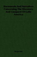 Documents and Narratives Concerning the Discovery and Conquest of Latin America 1141355671 Book Cover