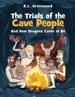 The Trials Of The Cave People 1639500049 Book Cover