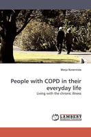 People with COPD in their everyday life: Living with the chronic illness 383830425X Book Cover