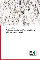 Scienza e arte nell'architettura di Pier Luigi Nervi 6200841187 Book Cover