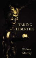 Taking Liberties 1434321282 Book Cover