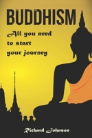 Buddhism for Beginners: All You Need to Start Your Journey 1979748519 Book Cover
