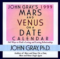 Cal 99 John Gray's 1999 Mars and Venus on a Date Calendar: 365 Ways to Find a Loving and Lasting Relationship 0061055921 Book Cover