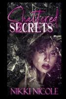 Shattered Secrets B09XT6ZDB6 Book Cover