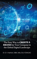 The Easy Way to Create a Brand for Your Company in the Global Digital Landscape B0FNQ2NLR4 Book Cover