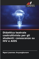 Didattica teatrale costruttivista per gli studenti: conoscenze su HIV e AIDS (Italian Edition) 6630158164 Book Cover