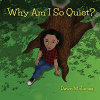 Why Am I So Quiet? 1506912125 Book Cover