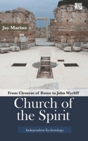 Church of the Spirit: From Clement of Rome to John Wycliff (Spanish Edition) B0CWD7LF3M Book Cover