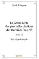 Le Grand Livre des plus belles citations des hommes illustres, spécial philosophie - Tome 9 (French Edition) 2414305428 Book Cover