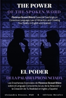 The Power of the Spoken Word: Florence Scovel Shinn's Essential Teachings on Conscious Language, Law of Attraction, and Creating Your Reality in English and Spanish 1990379087 Book Cover