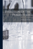 Evolution Of The Human Foot 1015459072 Book Cover