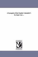 A Synopsis of the Family Unionidau. by Isaac Lea ... 1425515770 Book Cover