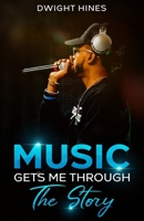 Music Gets Me Through The Story B0BTKY17DF Book Cover