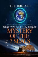 Star Walker Ken Ju Kai: Mystery of The 7 Seals 1530128897 Book Cover