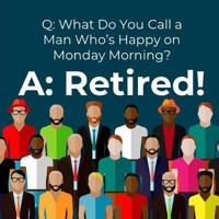 Q: What Do You Call a Man Who's Happy on Monday Morning? A: Retired!: Retirement Memory Book for Men for Collecting Good Wishes and Saying Good-Byes (FULL COLOR Happy Design) 1082407186 Book Cover