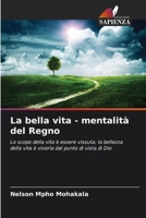 La bella vita - mentalità del Regno (Italian Edition) 6208574129 Book Cover