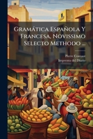 Gramática Española Y Francesa, Novissimo Selecto Methodo ... 1179058380 Book Cover