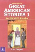 Great American Stories 1: An ESL/EFL Reader 0133643816 Book Cover
