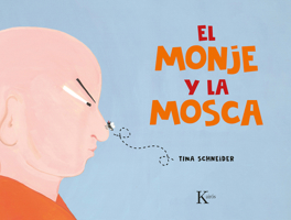 El monje y la mosca: Un cuento de mindfulness para niños 8411210626 Book Cover