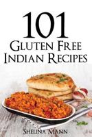 101 Gluten Free Indian Recipes 1499609817 Book Cover