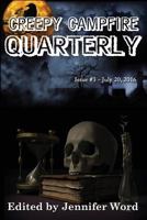 Creepy Campfire Quarterly: Issue #3 1535171014 Book Cover