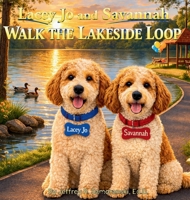 Lacey Jo and Savannah Walk the Lakeside Loop B0GTTP9YQ4 Book Cover