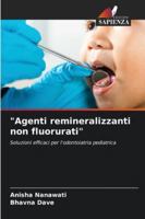 "Agenti remineralizzanti non fluorurati" 620937588X Book Cover