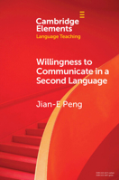 Willingness to Communicate in a Second Language (Elements in Language Teaching) 100941786X Book Cover