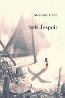 Vols d’espoir (French Edition) 2754776869 Book Cover