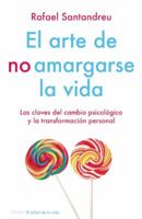 El arte de no amargarse la vida 6079202034 Book Cover