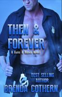 Then & Forever: A Guns & Hoses Novel 1943949689 Book Cover