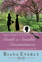 Death in Sensible Circumstances: A Sense and Sensibility Mystery 1778129730 Book Cover