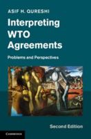 Interpreting Wto Agreements: Problems and Perspectives 1107043298 Book Cover